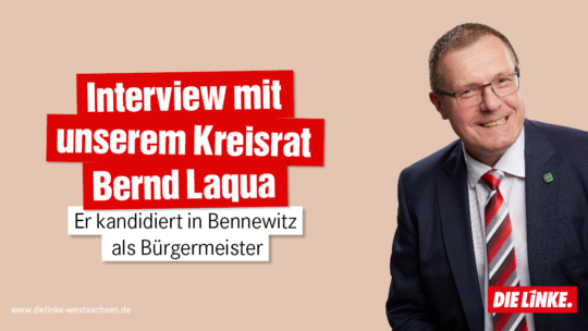 Auf der rechten Seite ist Bernd Laqua zu sehen. Auf der Linken Seite steht: "Interview mit unserem Kreisrat Bernd Laqua." und klein darunter "Er kandidiert in Bennewitz als Bürgermeister."
